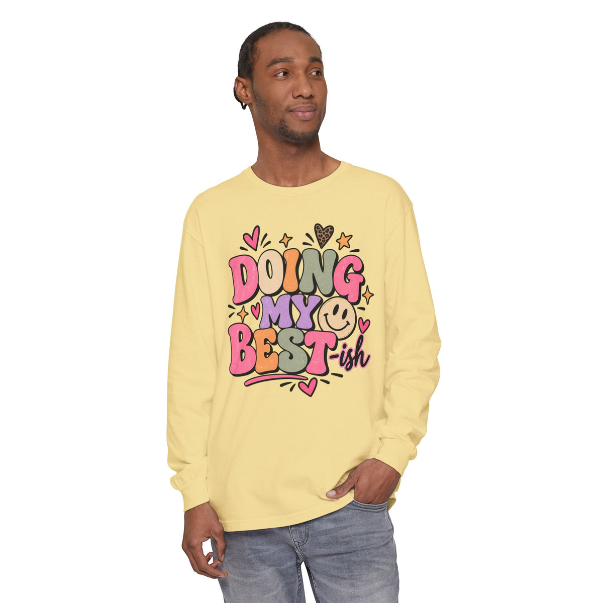 Doing My Best-ish Long Sleeve Tee — Cute Positive Graphic Shirt