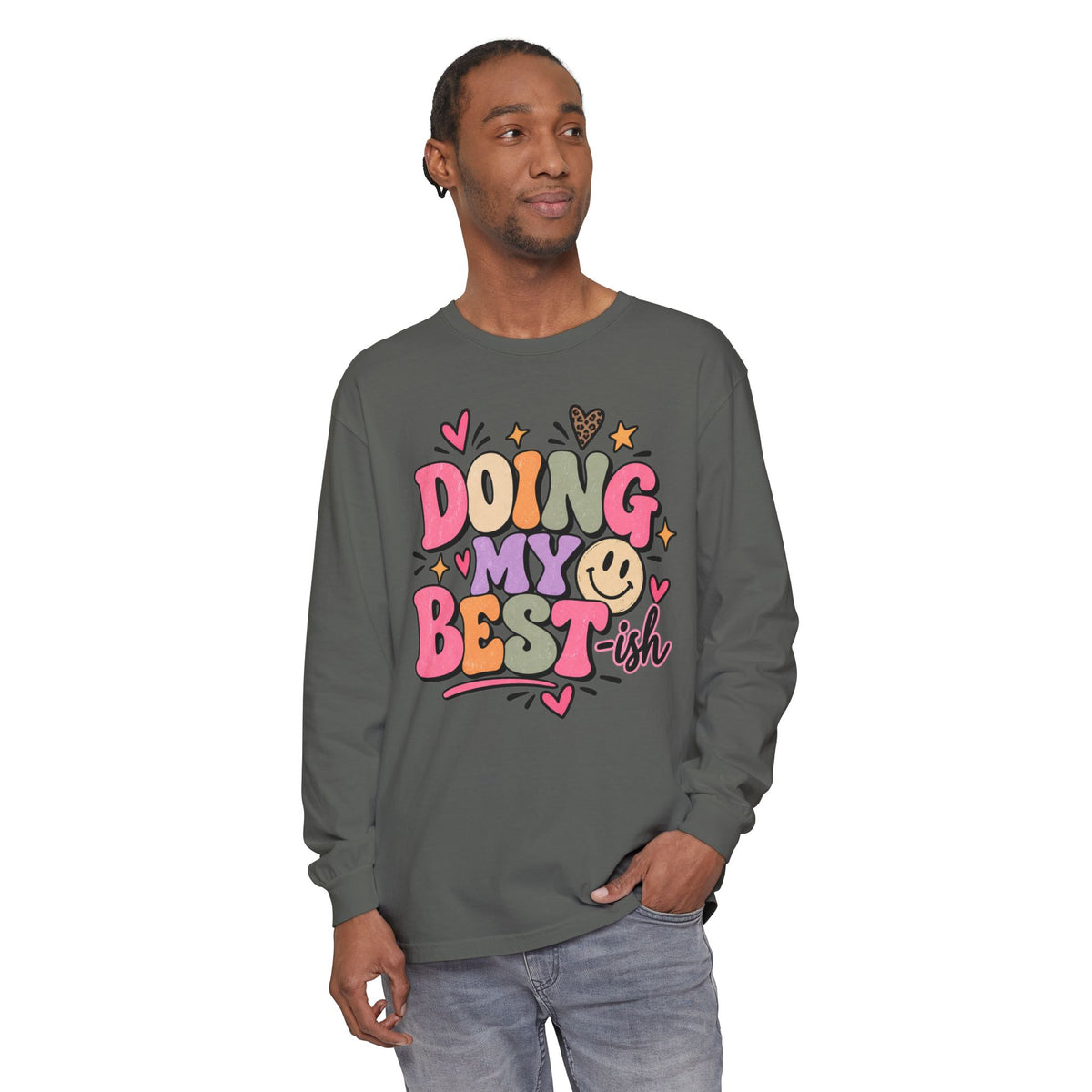 Doing My Best-ish Long Sleeve Tee — Cute Positive Graphic Shirt