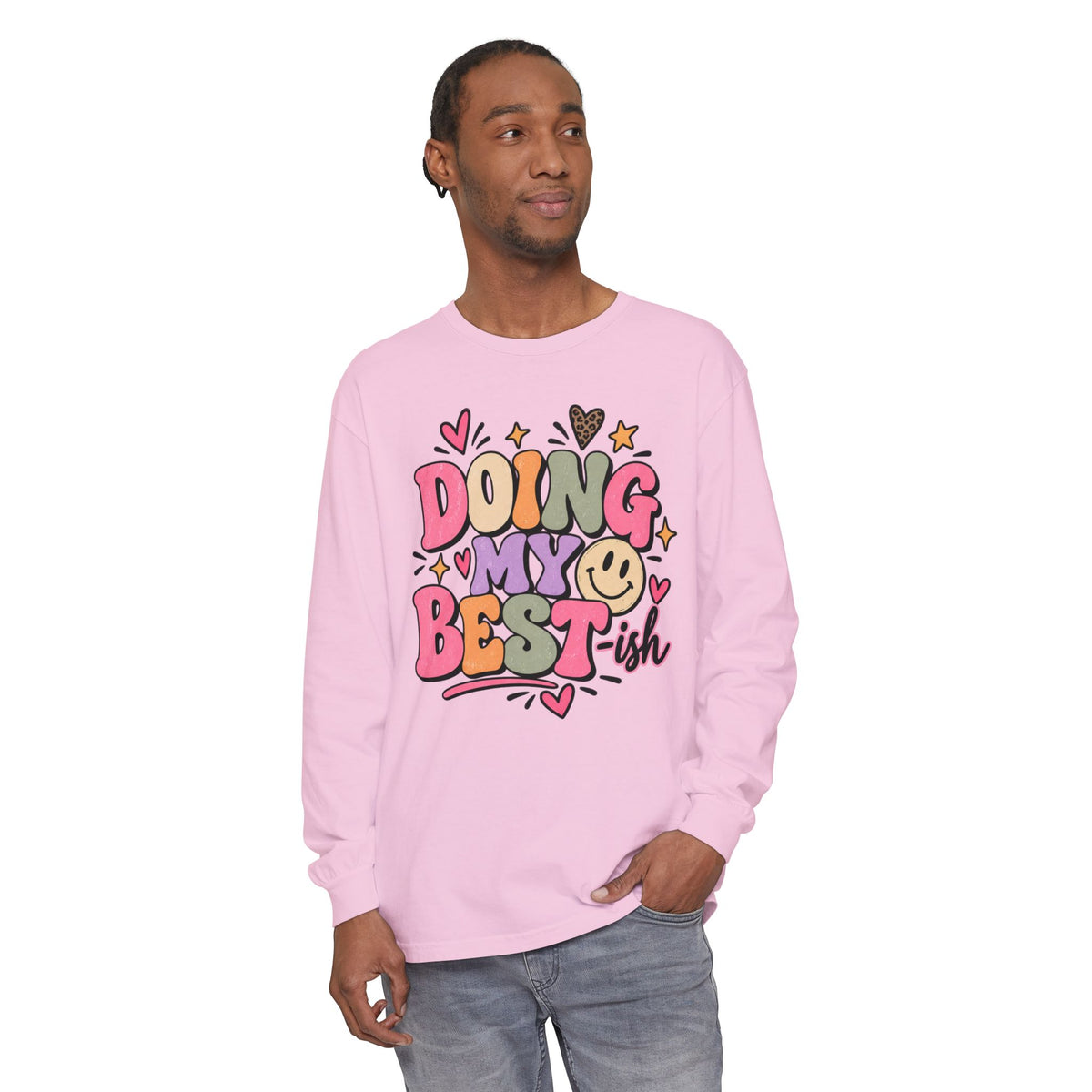 Doing My Best-ish Long Sleeve Tee — Cute Positive Graphic Shirt