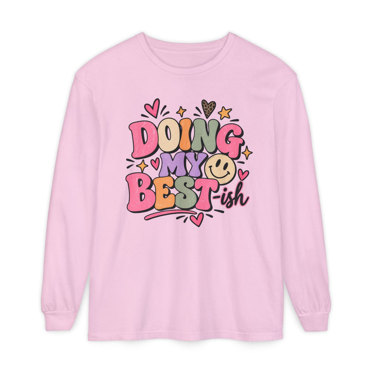 Doing My Best-ish Long Sleeve Tee — Cute Positive Graphic Shirt