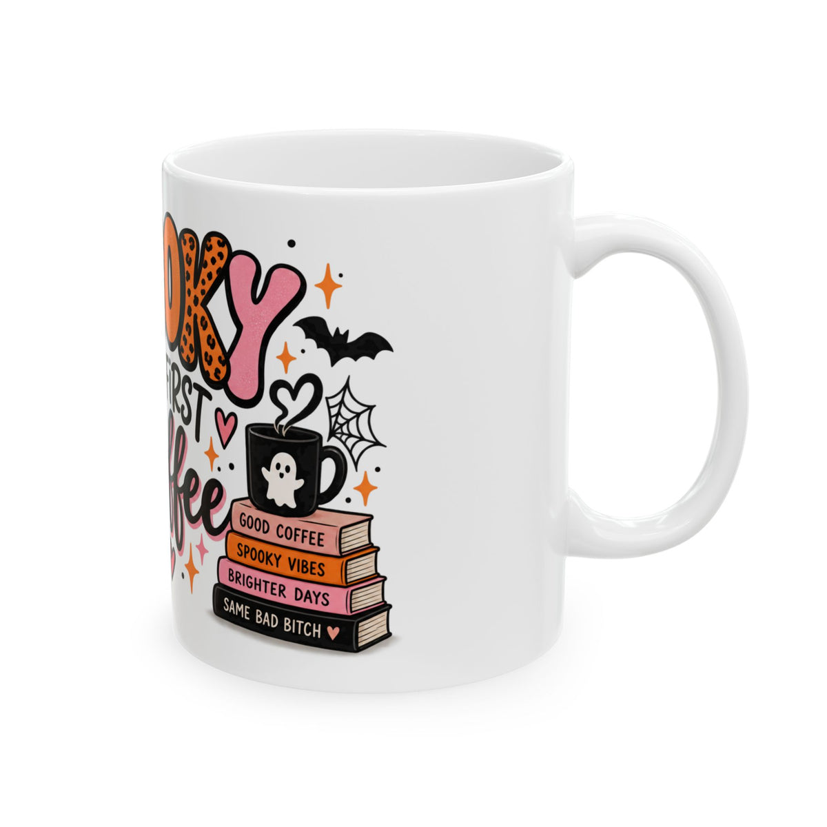 Spooky But First Coffee Ceramic Mug — Cute Halloween Ghost Pumpkin Design (11oz/15oz)