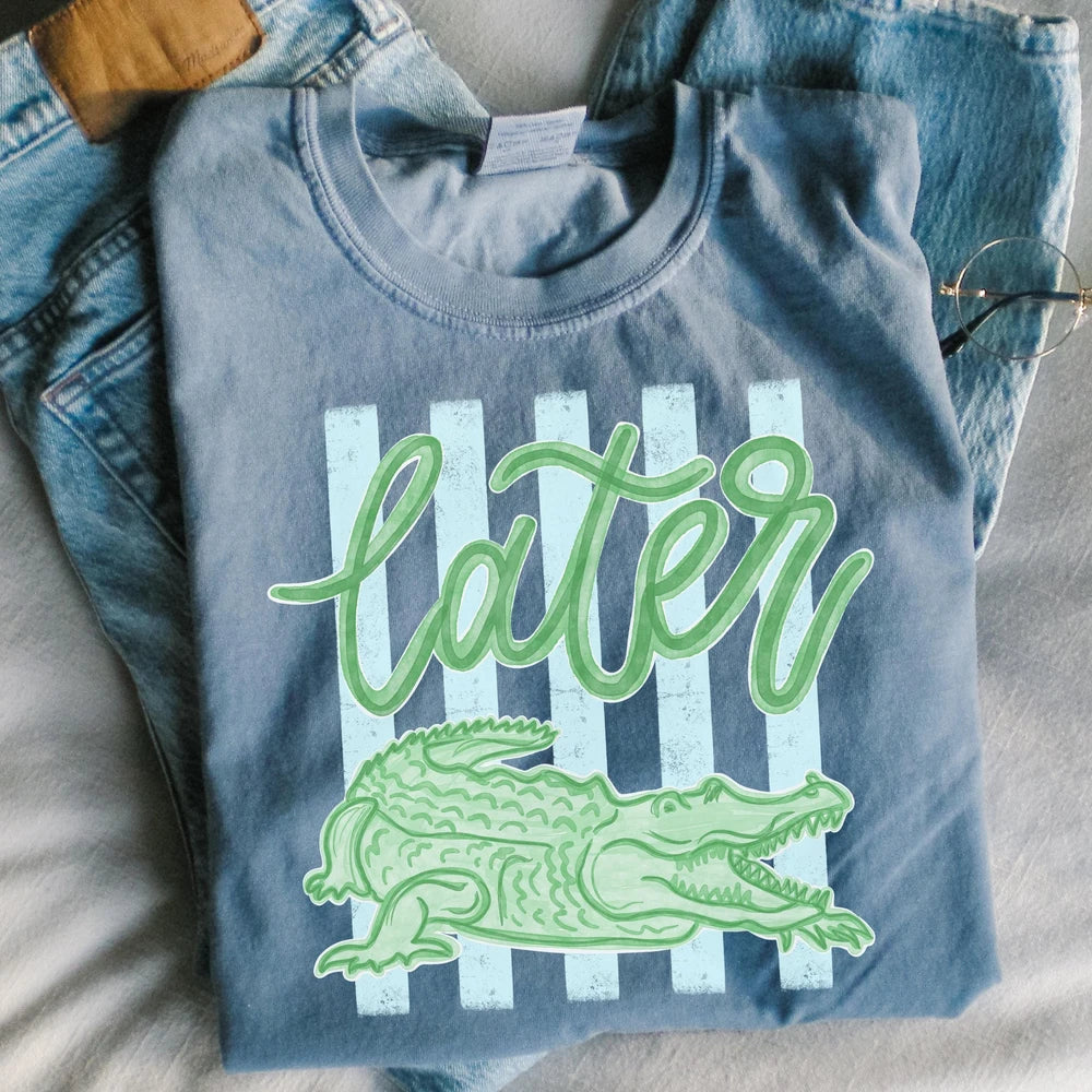 Later Gator Graphic Tee