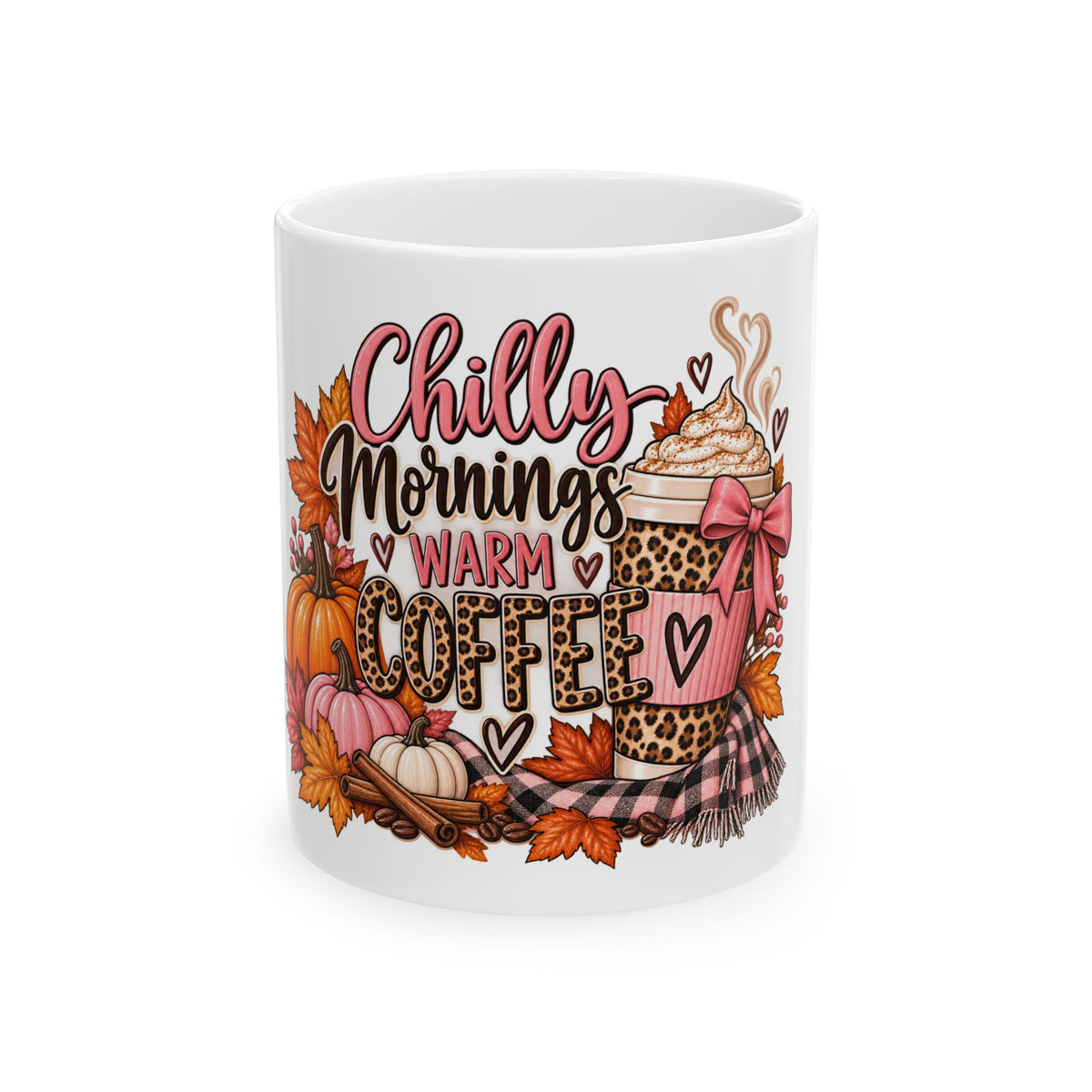 Chilly Mornings Warm Coffee Ceramic Mug — Fall Pumpkin & Leopard Coffee Cup (11oz/15oz)