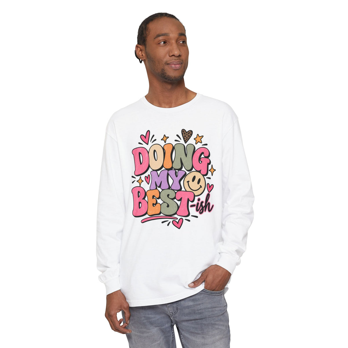 Doing My Best-ish Long Sleeve Tee — Cute Positive Graphic Shirt