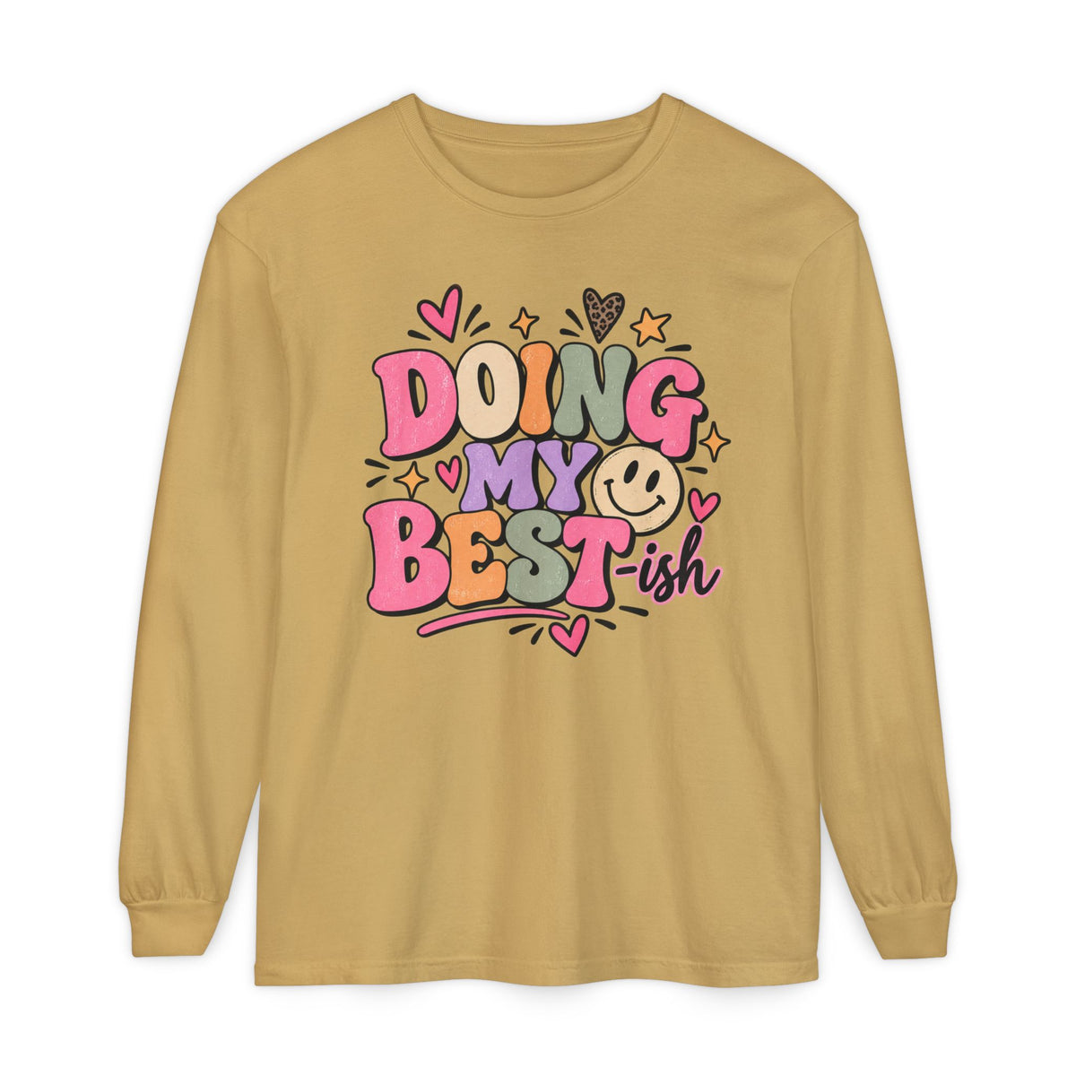 Doing My Best-ish Long Sleeve Tee — Cute Positive Graphic Shirt